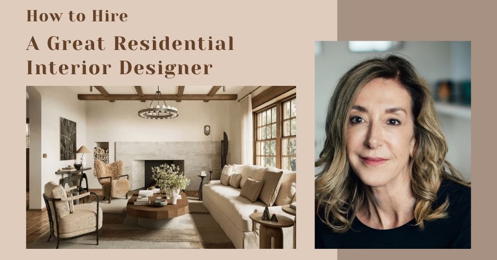 How to Hire a Great Residential Interior Designer